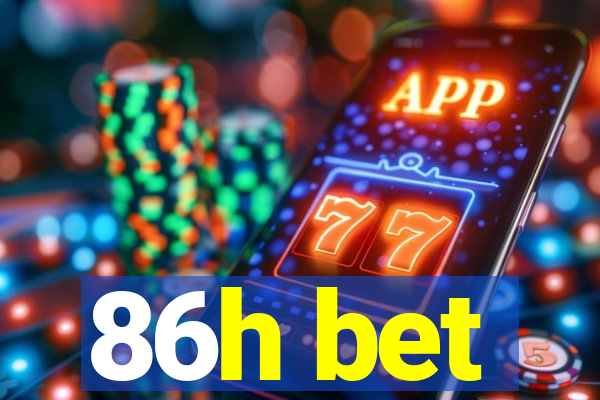86h bet